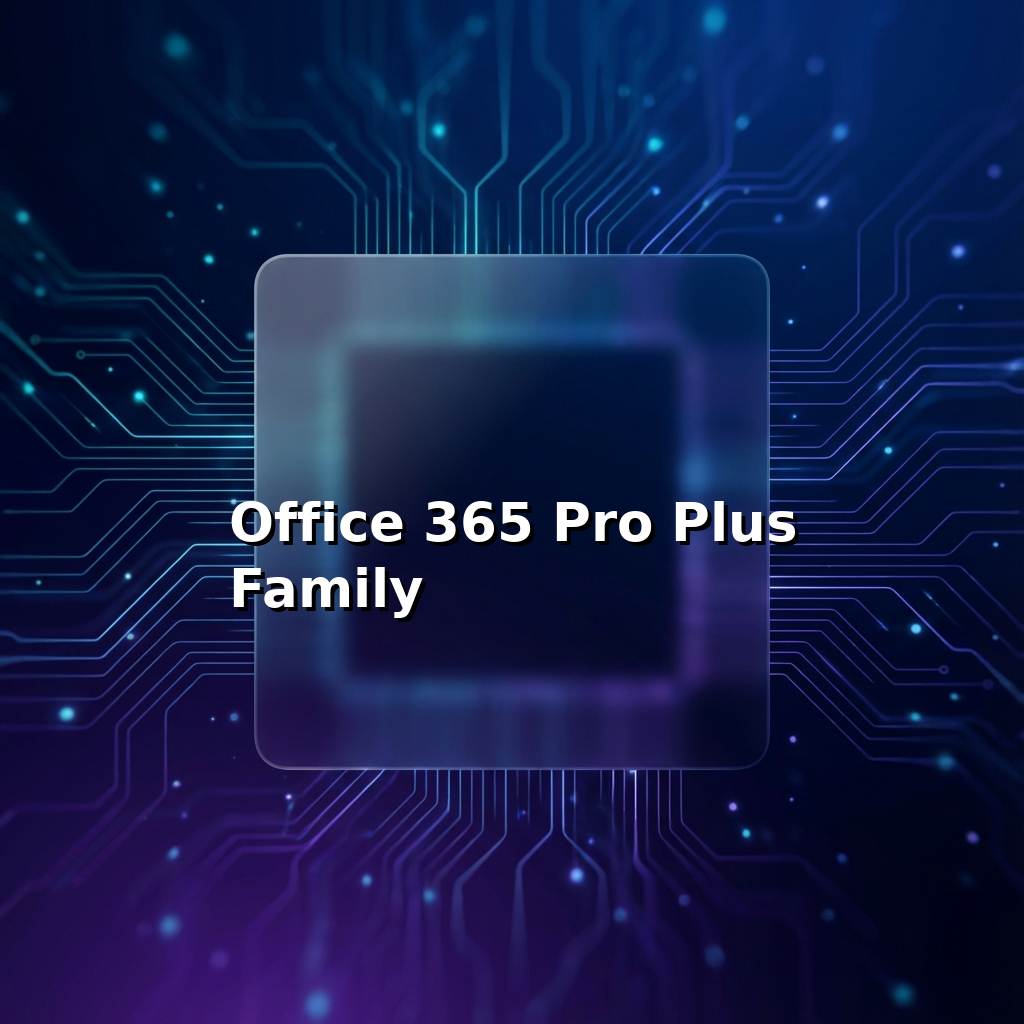 Office 365 Pro Plus Family
